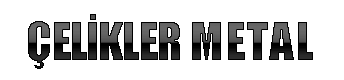 Çelikler Metal İnş San Tic Ltd Şti