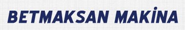 Betmaksan Makına San.Iml.Ins Ve Tıc.Ltd.Stı