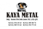Kaya Metal Ins. Taah. Ith. Ihr. San. Ve Tıc. Ltd.