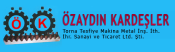Özaydın Kardeşler Torna Tesfiye Mak.Met.İnş İth.İhr.San.Tic.Ltd.Şti