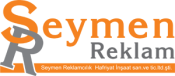 Seymen Reklamcılık Harf. San. Tic. Ltd. Şti.