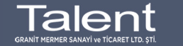 Talent Granit Mermer İsan.Tic.Ltd.Şti